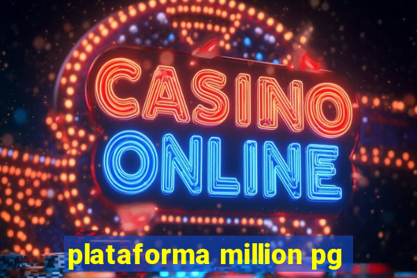 plataforma million pg